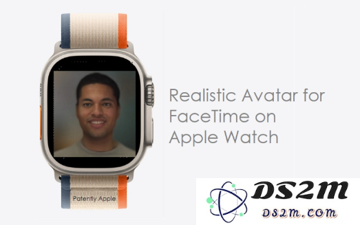 苹果最新专利揭示：在 Apple Watch 上利用虚拟化身进行 FaceTime 视频通话的新可能性