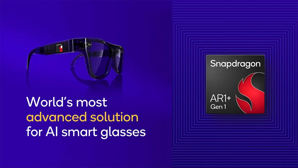 高通推出全新AR智能眼镜处理器 Snapdragon AR1+ Gen 1：尺寸更小、效率更高、支持本地AI功能增强