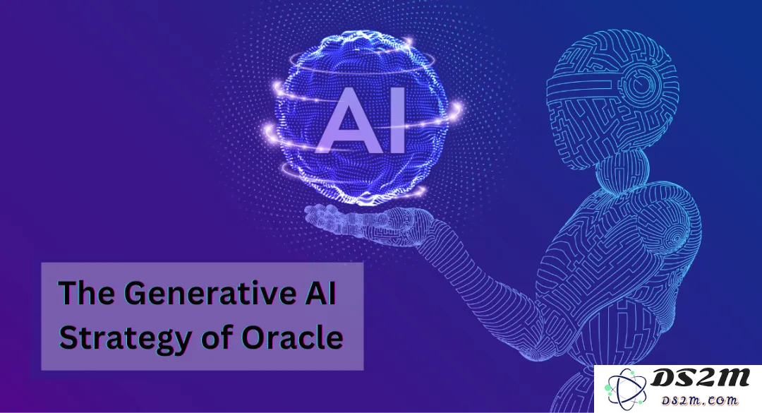 Oracle推动生成式AI技术发展的战略探讨与未来展望