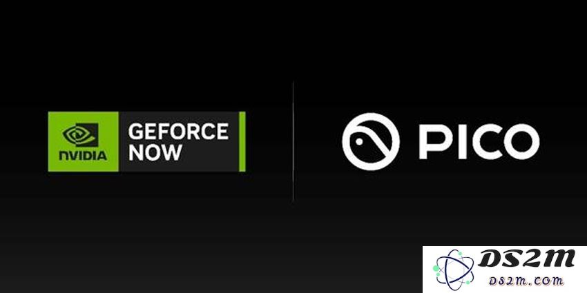 PICO 与 NVIDIA Geforce NOW 协同合作，实现 XR Streaming 的新进展与突破