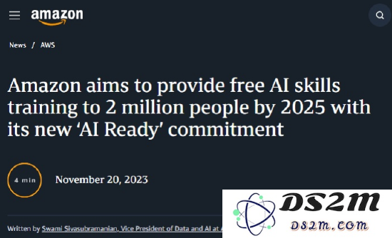 亚马逊启动 AI Ready 计划，目标为全社会提供 200 万人免费培训机会