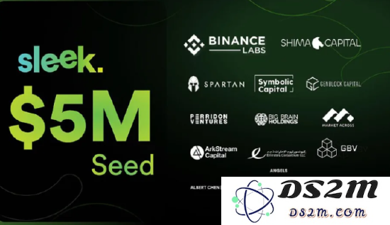 Web3 社交网络平台 Sleek 成功筹集 500 万美元种子轮资金以推动产品开发与市场扩展