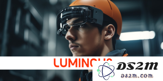 XR 培训平台 Luminous 成功筹集 100 万英镑资金以支持业务扩展和创新